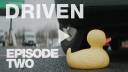 DRIVEN Episode Two
